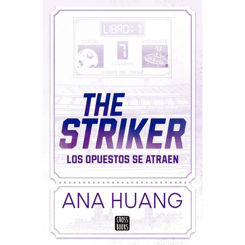 The Striker (Dioses del Juego #1) (Gods of the game #1)