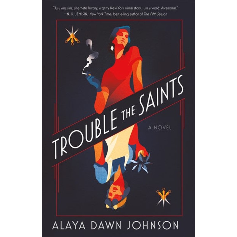 TROUBLE THE SAINTS: A NOVEL
