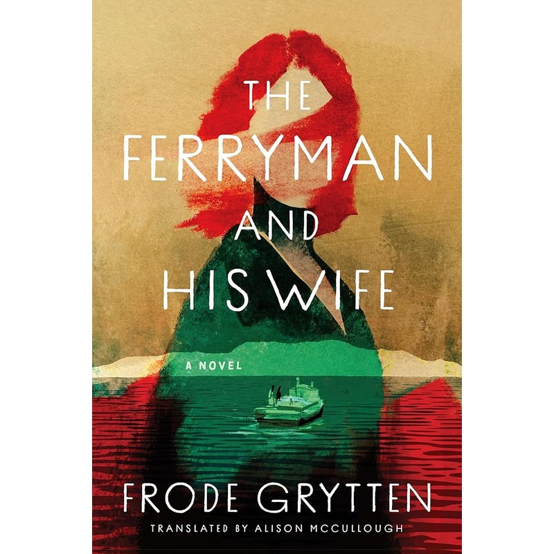 (11/18/25 PREORDER) The Ferryman and His Wife: A Novel