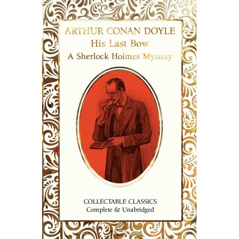 His Last Bow (A Sherlock Holmes Mystery)