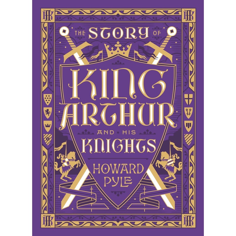 THE STORY OF KING ARTHUR AND HIS KNIGHTS (BARNES & NOBLE COLLECTIBLE CLASSICS)