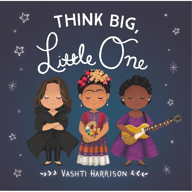 Think Big, Little One (Vashti Harrisons Little Ones, 2)