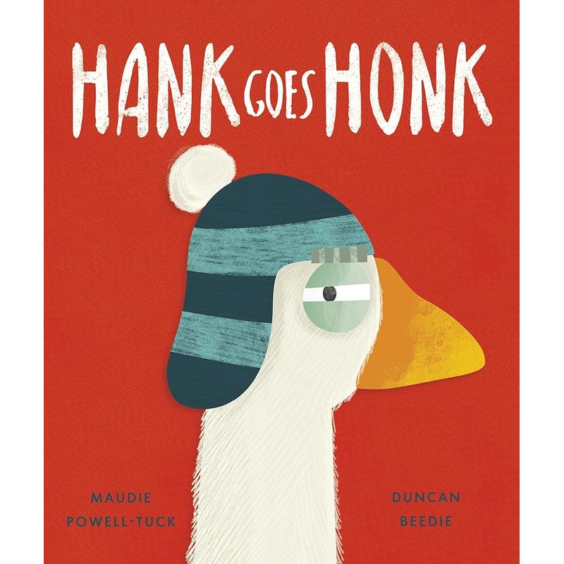 Hank Goes Honk by Maudie Powell-Tuck, Duncan Beedie