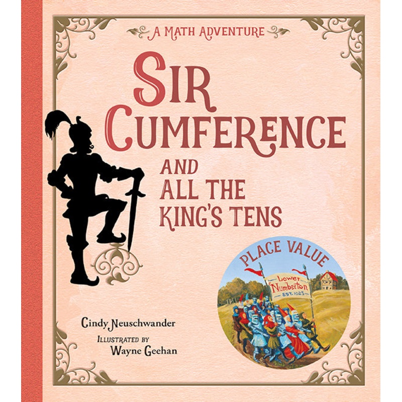 Sir Cumference and All the King’s Tens