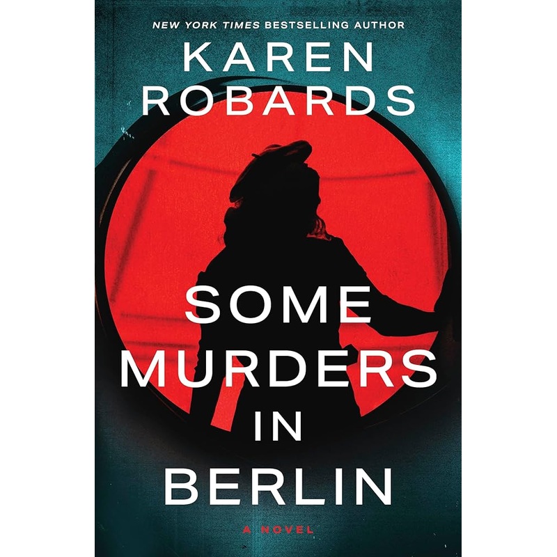Some Murders in Berlin: A WWII Historical Fiction Novel