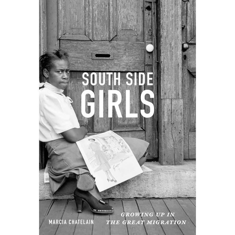 South Side Girls: Growing Up in the Great Migration