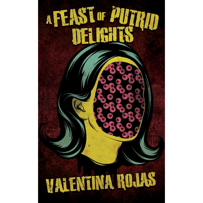 A Feast of Putrid Delights