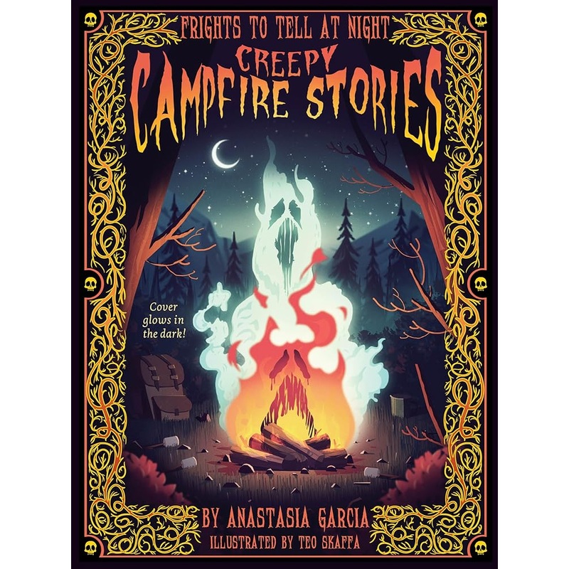 Creepy Campfire Stories: Frights to Tell at Night