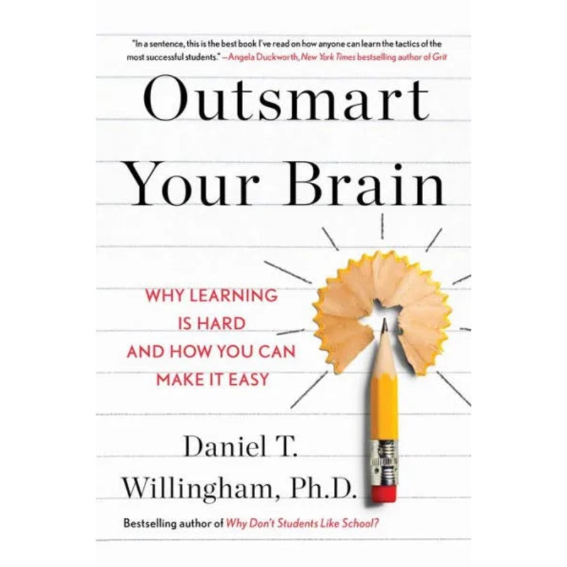 Outsmart Your Brain: Why Learning Is Hard and How You Can Make It Easy Hardcover