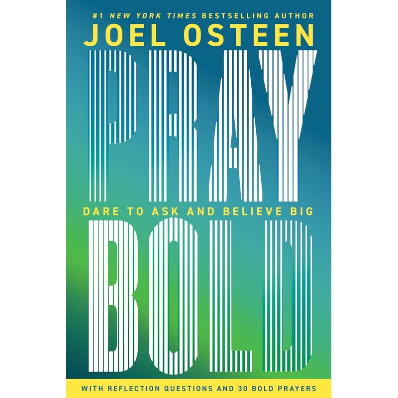 Pray Bold: Dare to Ask and Believe Big Hardcover