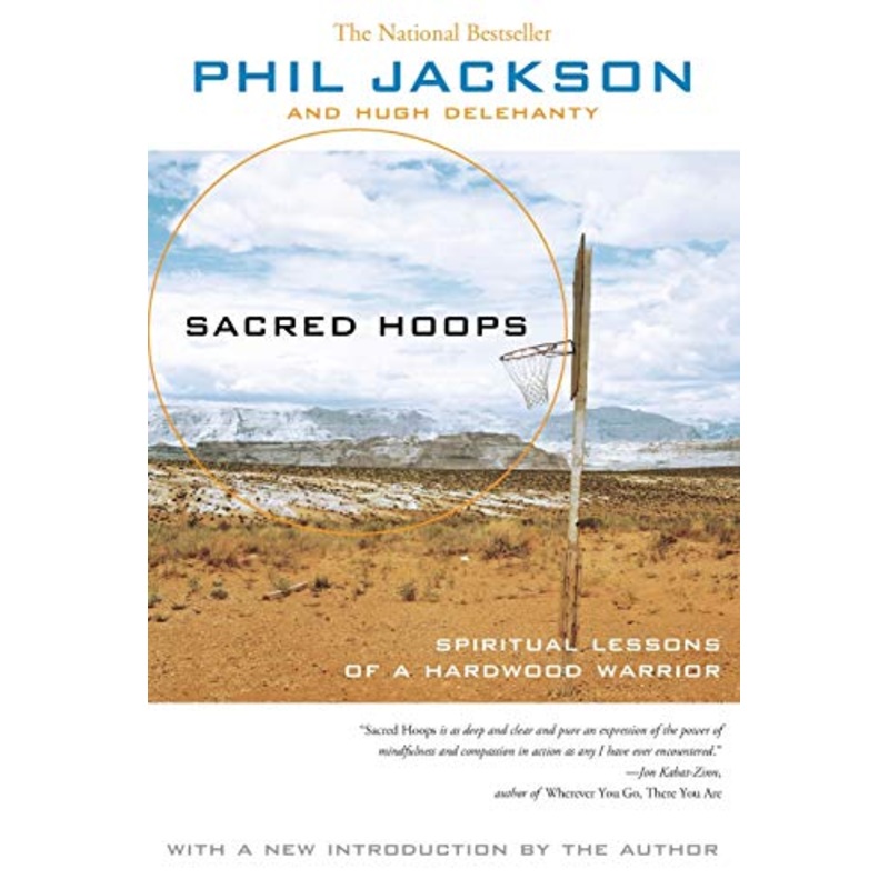 Sacred Hoops: Spiritual Lessons of a Hardwood Warrior (Revised)