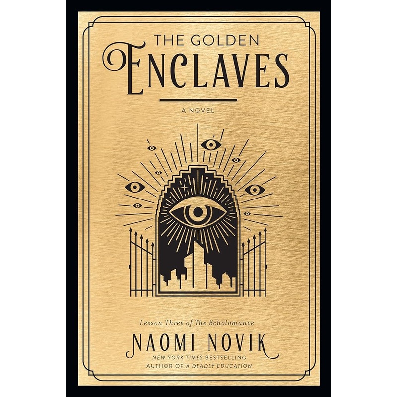 The Golden Enclaves: A Novel (The Scholomance)