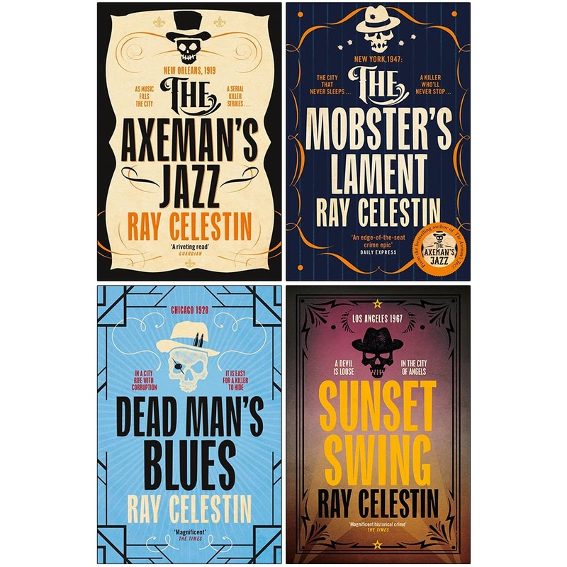 City Blues Quartet Series 4 Books Collection Set By Ray Celestin (The Axeman’s Jazz, Dead Man’s Blues, The Mobster’s Lament, Sunset Swing)