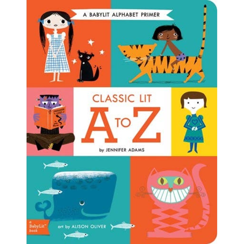Classic Lit A to Z: A BabyLit Alphabet Primer