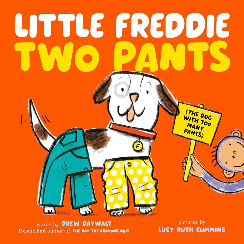 Little Freddie Two Pants: (The Dog with Too Many Pants) Hardcover