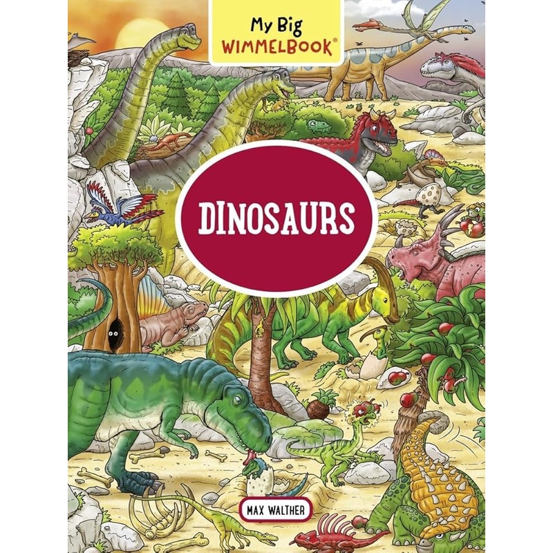 My Big Wimmelbook(r) – Dinosaurs: A Look-And-Find Book (Kids Tell the Story) (My Big Wimmelbooks)