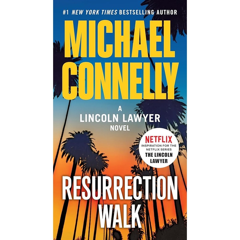 Resurrection Walk (A Lincoln Lawyer Novel, 7)