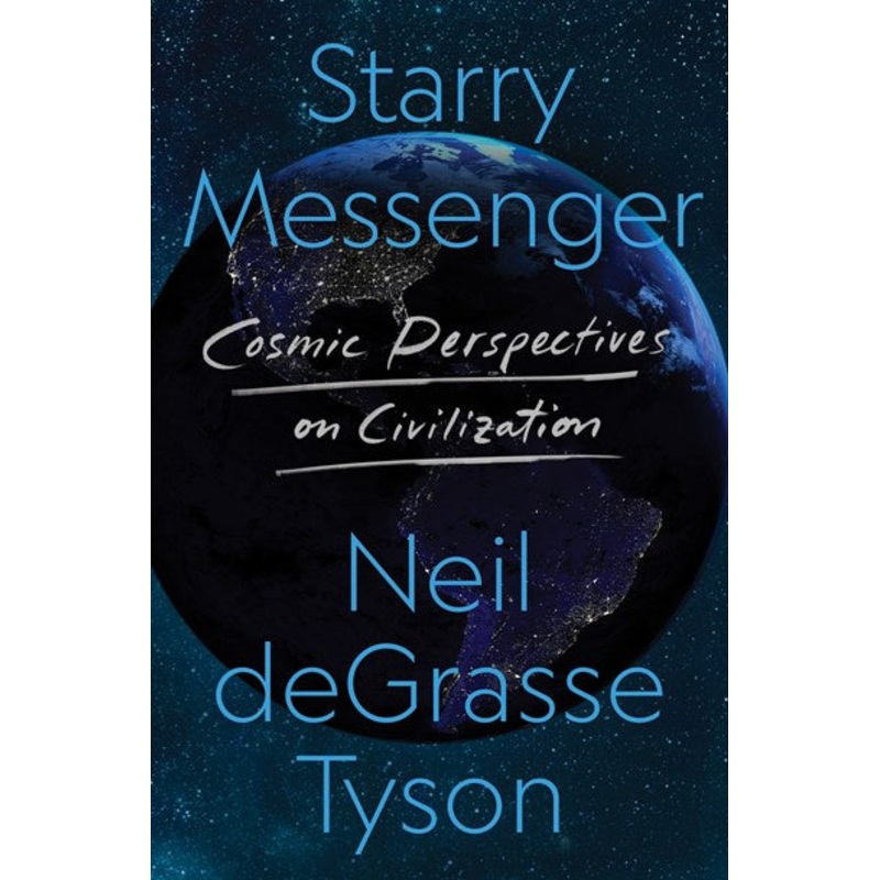 Starry Messenger : Cosmic Perspectives on Civilization