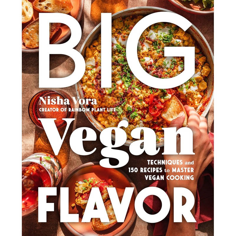 Big Vegan Flavor: Techniques and 150 Recipes to Master Vegan Cooking Hardcover