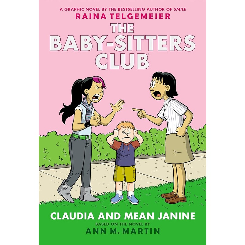 Claudia and Mean Janine: A Graphic Novel (The Baby-Sitters Club #4) (The Baby-Sitters Club Graphix)