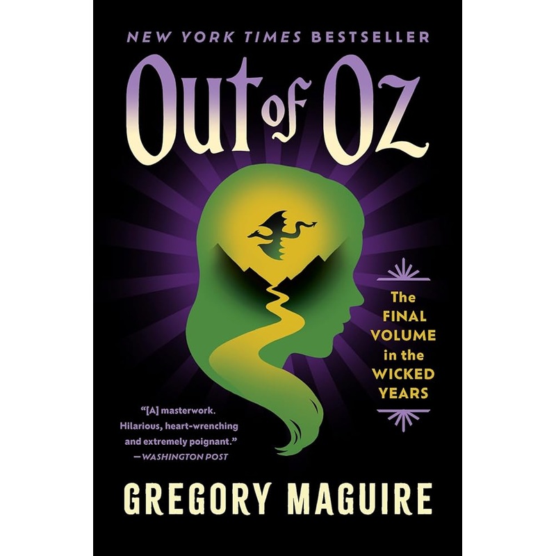 Out of Oz: The Stunning Conclusion to the Wicked Series: Ozs Final Battle and the Legacy of Elphaba (Wicked Years, 4)