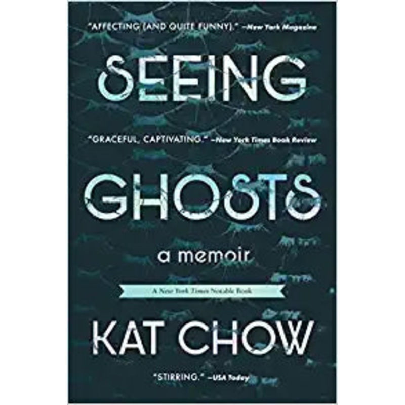 Seeing Ghosts: A Memoir