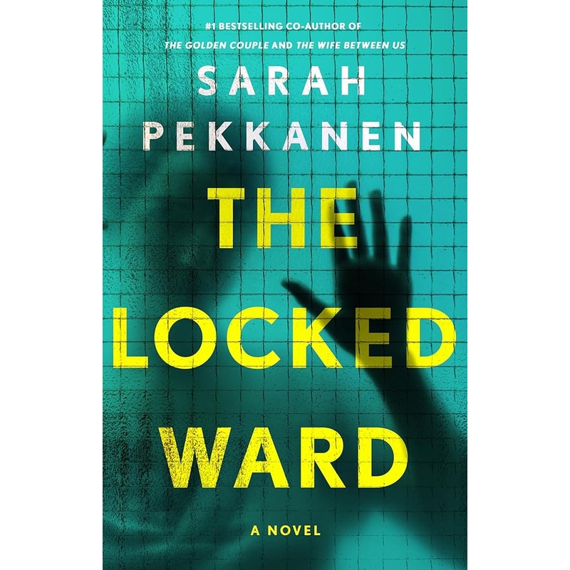 The Locked Ward: A Novel