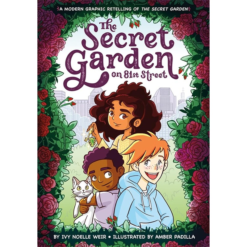 The Secret Garden on 81st Street: A Modern Graphic Retelling of The Secret Garden (Classic Graphic Remix, 2)