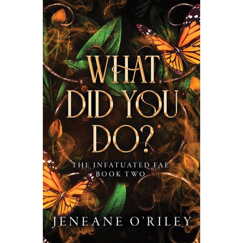 What Did You Do? (Infatuated Fae #2)