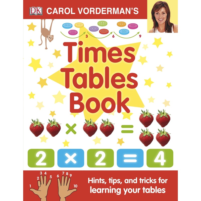 Carol Vorderman’s Times Tables Book, Ages 7-11 (Key Stage 2)