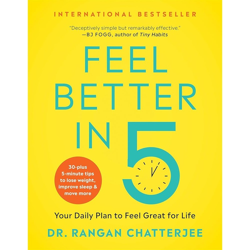 Feel Better in 5: Your Daily Plan to Feel Great for Life *Signed by Rangan Chatterjee*