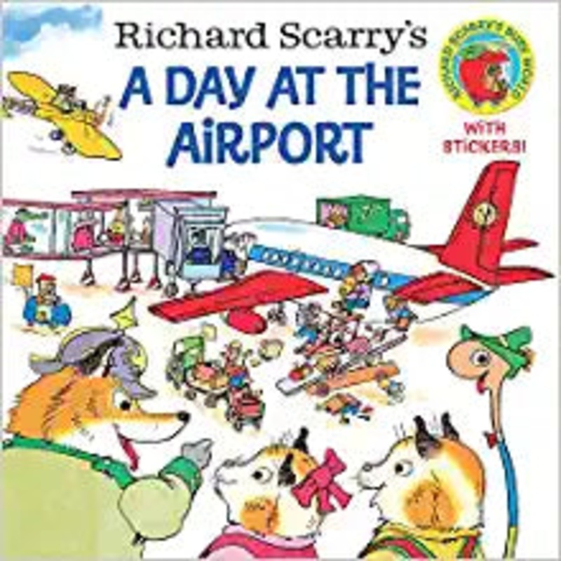 Richard Scarry’s A Day at the Airport