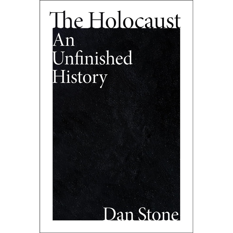 The Holocaust: An Unfinished History Hardcover