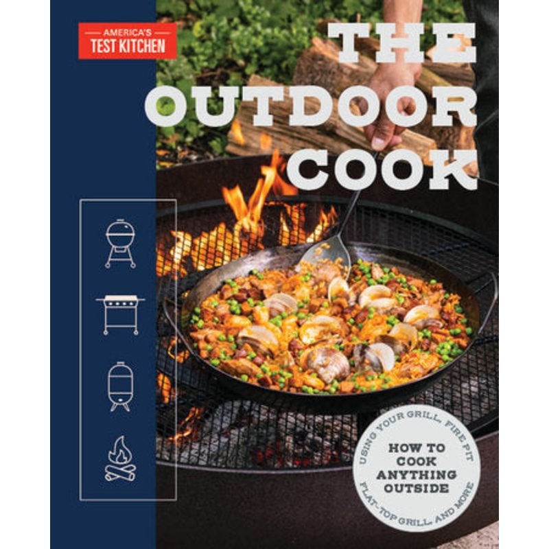The Outdoor Cook: How to Cook Anything Outside
