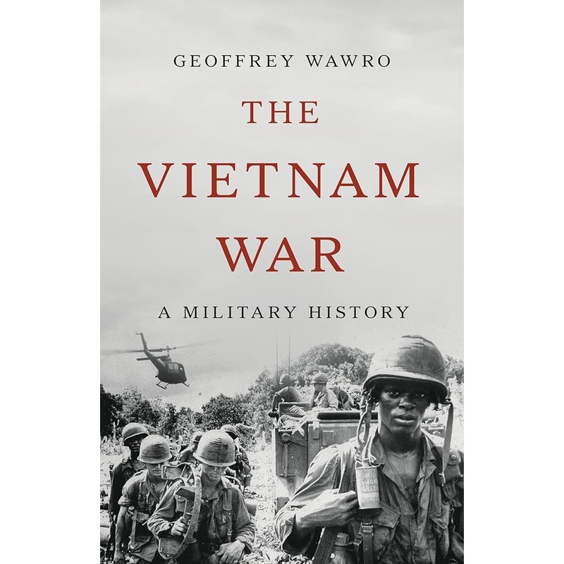The Vietnam War: A Military History