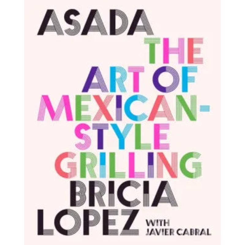 Asada: The Art of Mexican-Style Grilling Hardcover