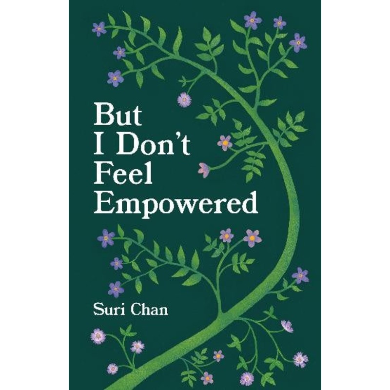 But I Don’t Feel Empowered