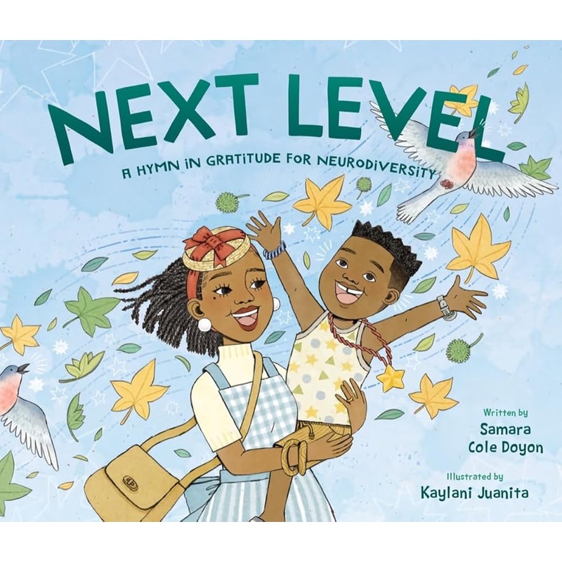 Next Level: A Hymn in Gratitude for Neurodiversity
