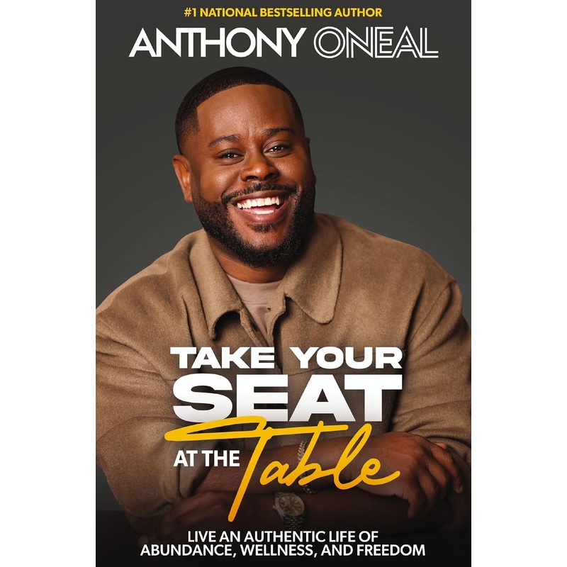 Take Your Seat at the Table: Live an Authentic Life of Abundance, Wellness, and Freedom Hardcover