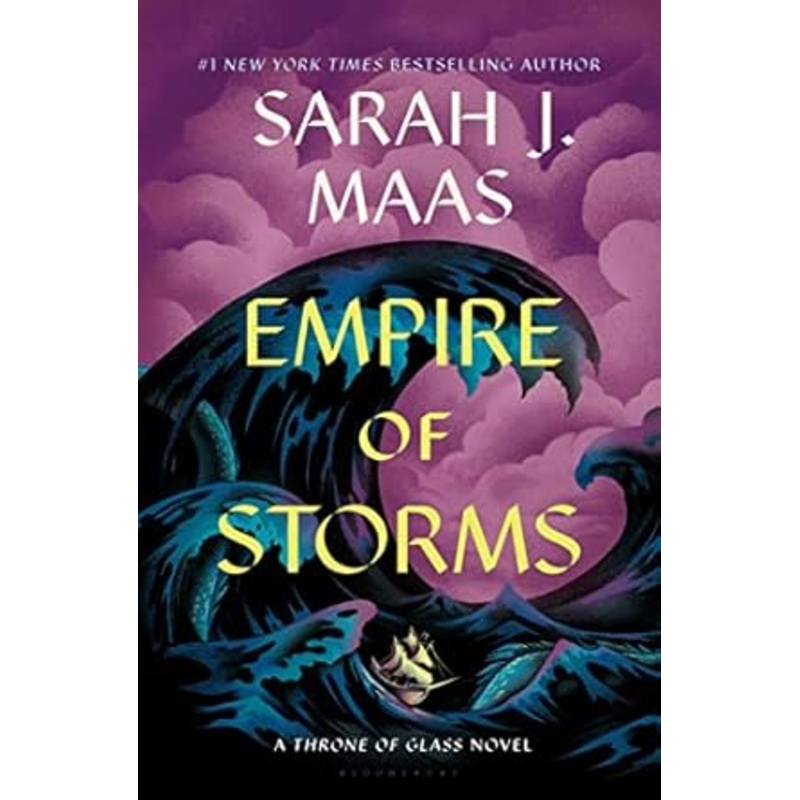 Empire of Storms: Throne of Glass Novel #5 by Sarah J. Maas