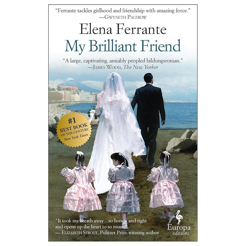 My Brilliant Friend: A Novel (Neapolitan Novels, 1)