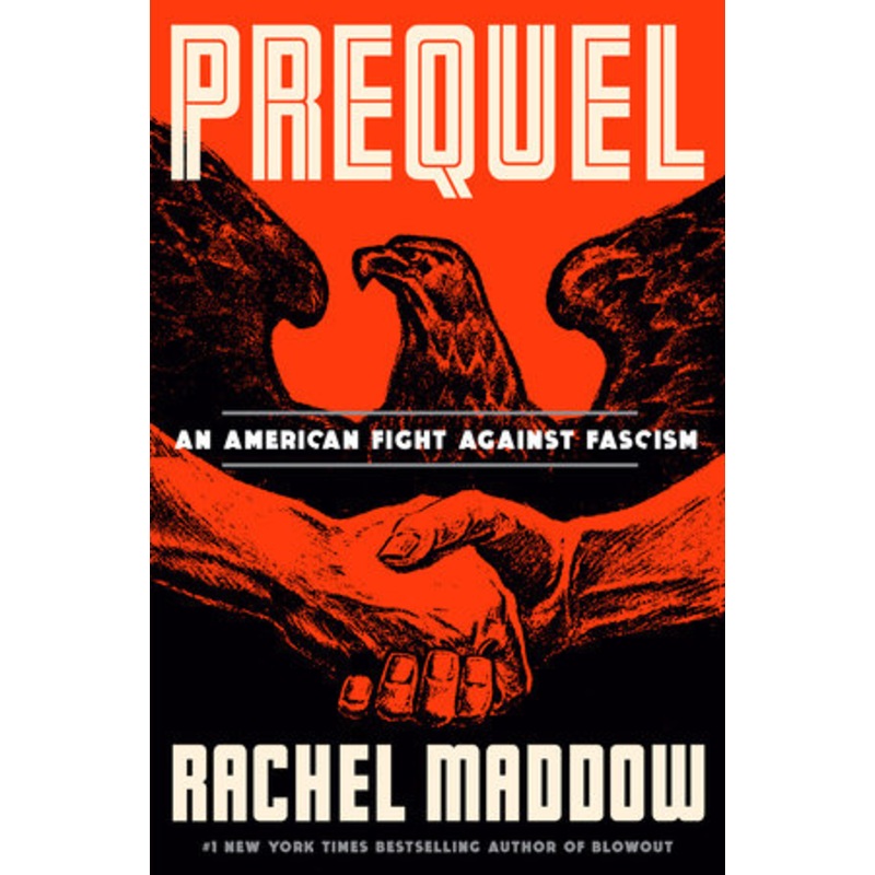 Prequel by Rachel Maddow