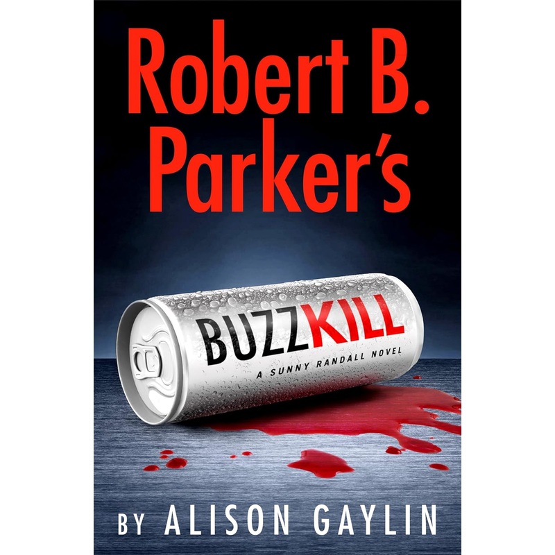 Robert B. Parker’s Buzz Kill Hardcover