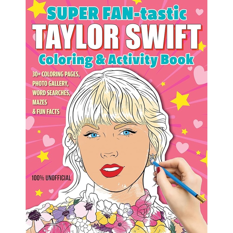SUPER FAN-tastic Taylor Swift Coloring & Activity Book: 30+ Coloring Pages, Photo Gallery, Word Searches, Mazes, & Fun Facts (Design Originals) For Swifties of All Ages – Perforated Pages
