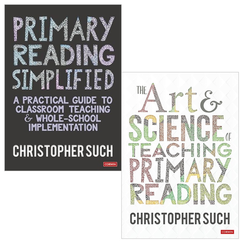 The Art and Science of Teaching Primary Reading and Primary Reading Simplified 2 Books Set by Christopher Such