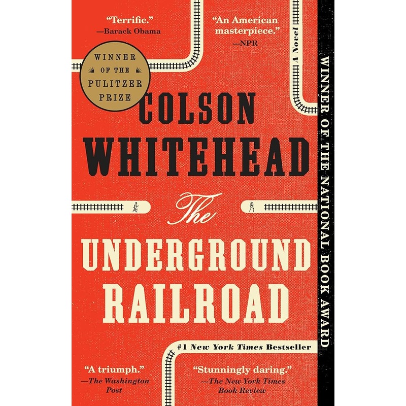 The Underground Railroad: A Novel