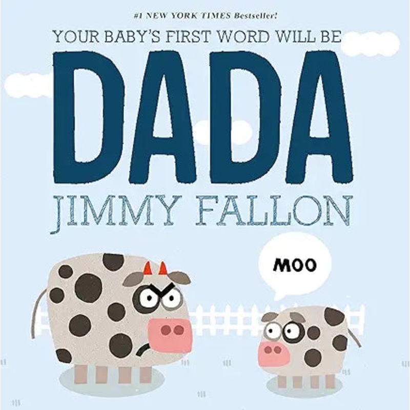 Your Baby’s First Word Will Be DADA Board book