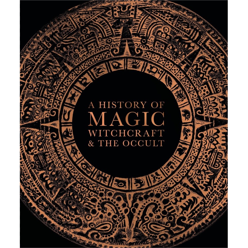 A History of Magic, Witchcraft, and the Occult