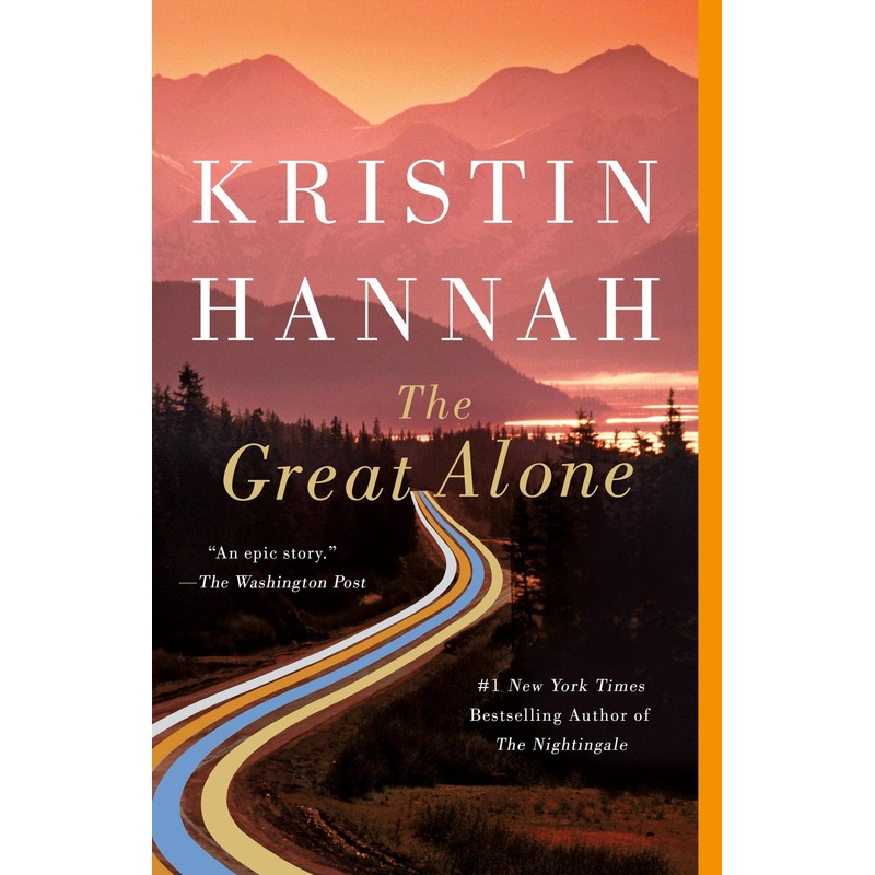 Great Alone: A Novel by Kristin Hannah
