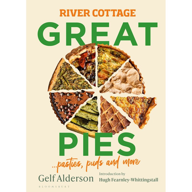 River Cottage Great Pies: Pasties, Puds And More